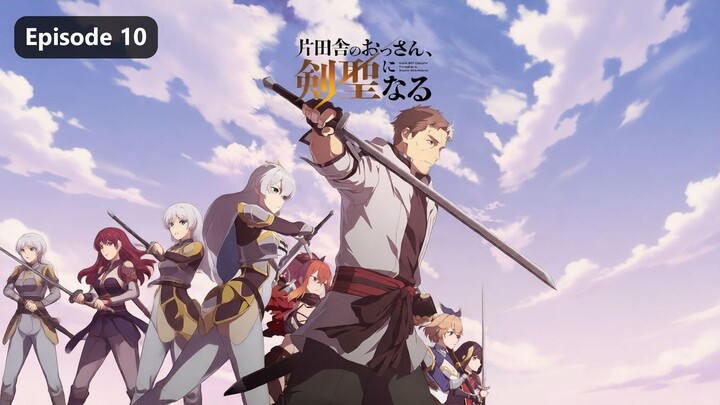 From Old Country Bumpkin to Master Swordsman Season 2 Episode 10 (2025) Sub Indo