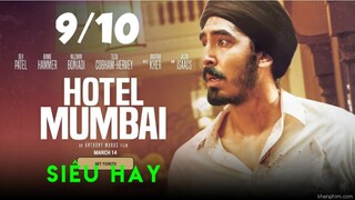 Review phim (Khách Sạn Mumbai - Thảm Sát Kinh Hoàng) - Khen Phim