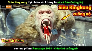 Kingkong đại chiến Sói Khổng Lồ và Cá Sấu Bạo Chúa - review phim Siêu Thú Cuồng Nộ