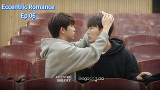 Eccentric Romance ep 06 (sub indo)