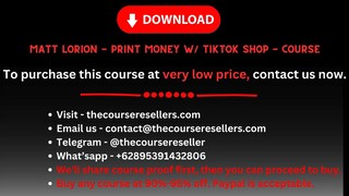Matt Lorion - Print Money w TikTok Shop - Course