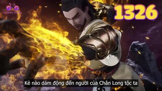 EP1326 | Thiên tôn của Chân Long tộc xuất hiện giải cứu Tần Trần | Võ Thần Chúa Tể
