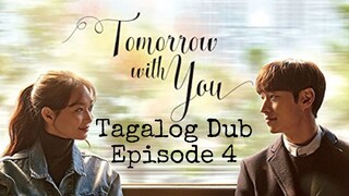 Tomorrow with you Tagalog Dub Ep4 Kdrama (Pls follow me guys Thank You)