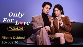 Only for Love Tagalog HD EP36 - The Proposal (Finale)