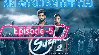SUZHAL(சுழல்) season -2 Episode -5(2025)