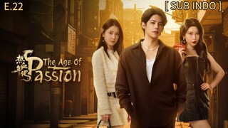 𝕋𝕙𝕖 𝔸𝕘𝕖 𝕠𝕗 ℙ𝕒𝕤𝕤𝕚𝕠𝕟 𝔼𝕡 22