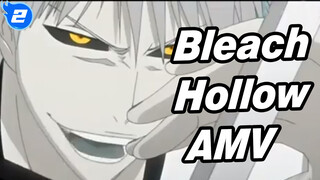 Hollowing | Bleach AMV_V2