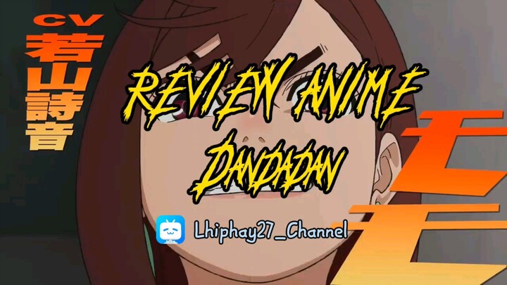 REVIEW ANIME " DANDADAN"