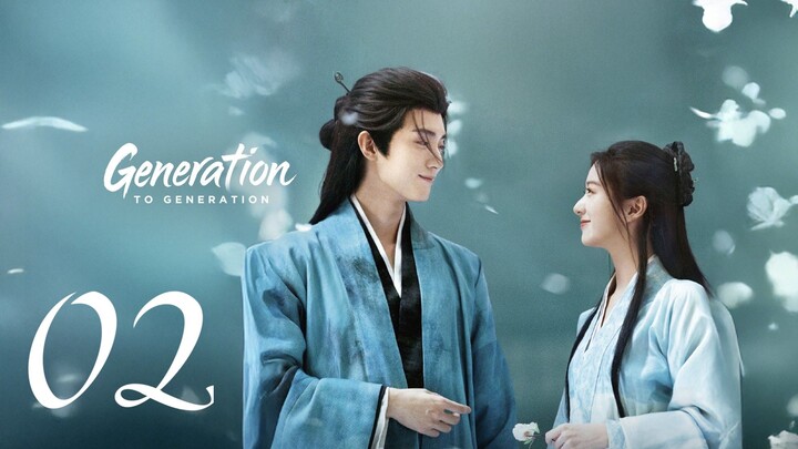 GENERATION TO GENERATION (2026) EPISODE 2 [ ENG SUB ]