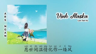 Vịnh Alaska (阿拉斯加海湾) - Lam Tâm Vũ