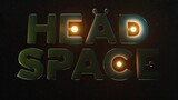 WATCH ‘Headspace’  for FREE : Link In Description