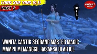 MISI PENGHAPUSAN KERAJAAN SESAT, BERSAMA MASTER MAGIC TINGKAT TINGGI - Cerita Lorx Xue Ying Part 2