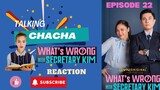 What's Wrong With Secretary Kim Episode 22 || Kim Chiu || Paulo Avelino || REACTION