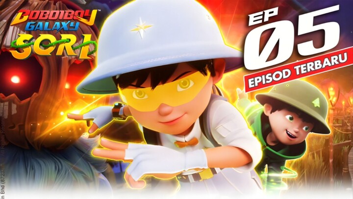 BOBOIBOY GALAXY SORI Episode 5