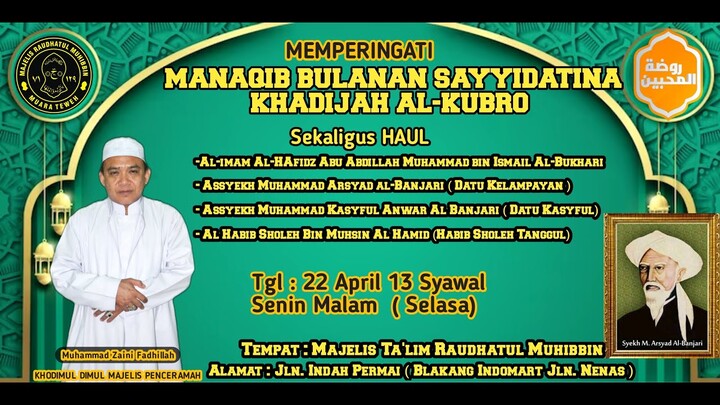 Manaqib Bulanan Majelis  Ta'Lim Raudhatul Muhibbin 22 April 2024 \ 13 Syawal