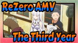 [ReZero AMV] Love the Third Person in the Third Year