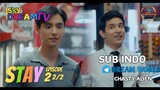 STAY THE SERIES PINOY EPISODE 2 PART 2 SUB INDO BY DREAM WORLD TELG
