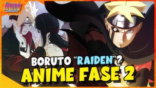 BORUTO "RAIDEN"❓ FASE 2 DO ANIME PODE SER DE TEMPORADA❗