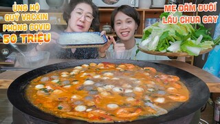 |958| HAI MẸ CON CHẤT NGẤT VỚI LẨU CHUA CAY HẢI SẢN VÀ ỦNG HỘ QUỸ VẮC XIN 50 TRIỆU.