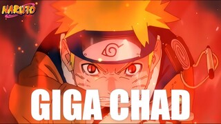 NARUTO  - "GIGA CHAD" | [4K! ANIME EDIT]
