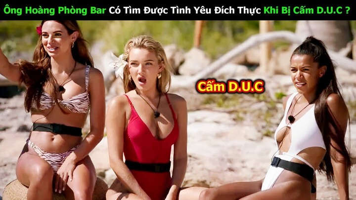 Review Phim: Ông Hoàng Phòng Bar Liệu Có Tìm Được Tình Yêu Đích Thực Trong Chương Trình Cấm D.U.C