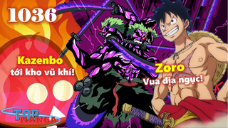 [One Piece 1036]. Zoro thành Vua! Sanji mất sức mạnh? Kazenbo tới kho vũ khí!