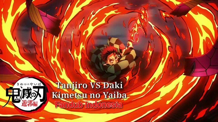 Tanjiro VS Daki | Kimetsu no Yaiba [Fandub Indonesia]
