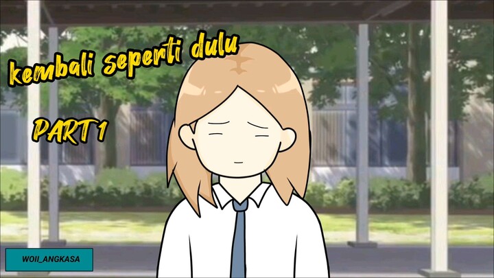 #14 KEMBALI SEPERTI DULU PART 1 ( percobaan ) - WOII ANGKASA ANIMATION