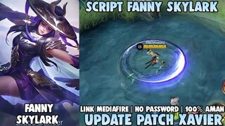 Script Skin Fanny Epic Skylark No Password Full Effect Patch Xavier | Mobile Legends