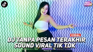 DJ TANPA PESAN TERAKHIR X CI CIRO CIRO SOUND HESAN VIRAL TIK TOK JEDAG JEDUG FULL BASS