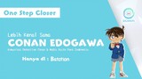 One Step Closer - Conan Edogawa | Komunitas DCMKFI