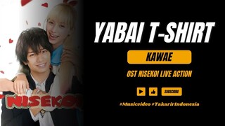 [Lirik Indonesia] Kawae - Yabai Tshirt | Ost Nisekoi Live Action