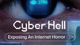 CYBER HELL: EXPOSING AN INTERNET HORROR (2022)