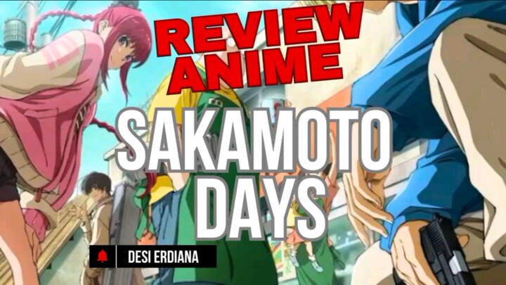 Review Anime Sakamoto Days