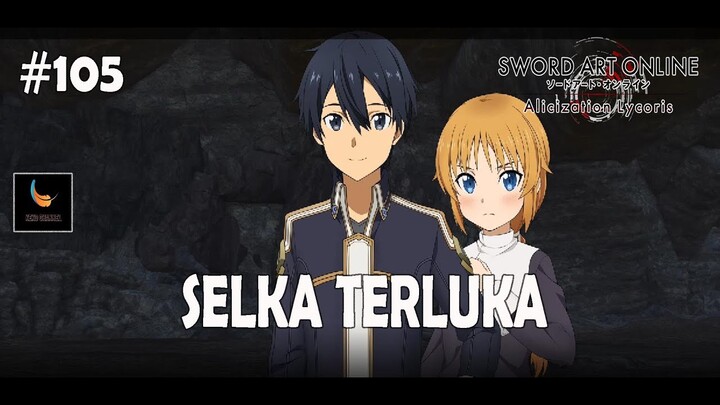 Selka Terluka - Sword Art Online Alicization Lycoris Gameplay Indonesia Part 105