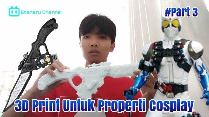 Bahas Penggunaan 3D Print Untuk Cosplay Part 3