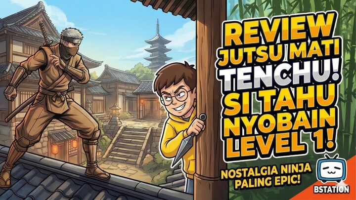 Review Jutsu Mati Tenchu! sitahu noba level 1 TENCHU: WRATH OF HEAVEN