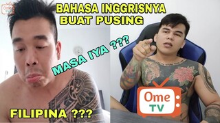 Ketemu orang filipina pakai bahasa Inggris bikin pusing || Ome TV Indonesia