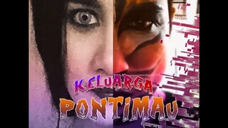 Keluarga Pontimau ~Ep2~