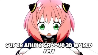 Spy x Family【AMV】Super Anime Groove 3D World