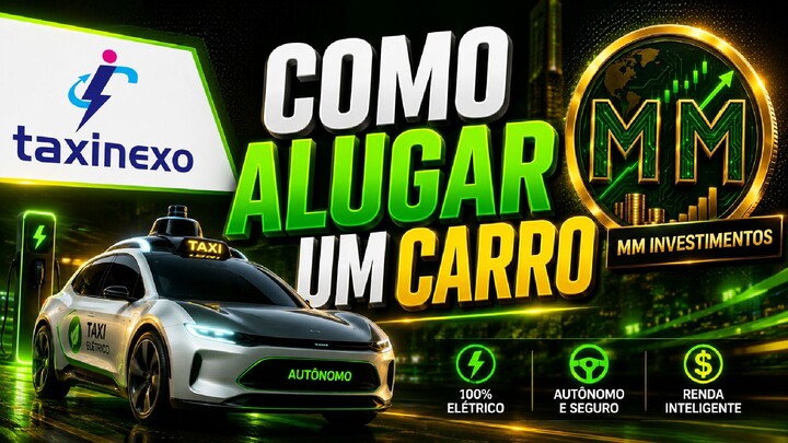 TAXINEXO #03 - Como Alugar Carro na Taxinexo para Gerar Renda? | Multiplicando Moedas
