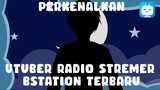 PERKENALKAN V RADIO STREAMER BSTATION INDONESIA TERBARU