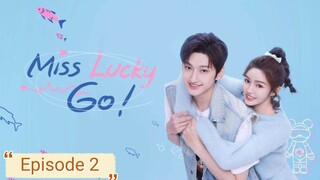 Miss Lucky Go 🇨🇳 2023 EP 2