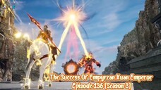 The Success Of Empyrean Xuan Emperor Episode 136 [Season 3] Subtitle Indonesia