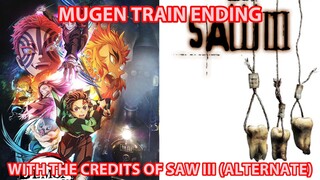 Demon Slayer: Mugen Train Ending with Saw III Credits (Alternate) (English Dub)