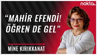 "Mahir Ünal Gericiliğin Ta Kendisidir" | Mine Kırıkkanat | Noktalı Virgül