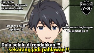 Dulunya di rendahkan, sekarang udah kayak pahlawan !! alur cerita anime !!!