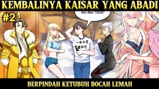 #2 KAISAR YG ABADI‼️Berpindah ke tubuh Bocah Lemah, Reinkarnasi Kaisar OVERPOWER!!