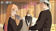 Nàng búp bê thử đồ của tôi biết yêu S2 - Tập 12 [Việt sub]