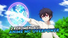 3 Rekomendasi Anime Dengan MC Overpower Yang Harus Kalian Tonton